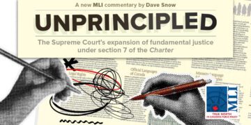 Unprincipled – The Supreme Court’s expansion of fundamental justice under section 7 of the Charter: Dave Snow