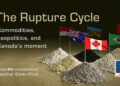 The Rupture Cycle – Commodities, geopolitics, and Canada’s moment: Heather Exner-Pirot