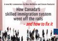 How Canada’s skilled immigration system went off the rails – and how to fix it: Nino Melikidze and Steven Paolasini