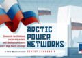 Arctic power networks: Domestic institutions, corporate actors, and ideological drivers in Russia’s High North strategy